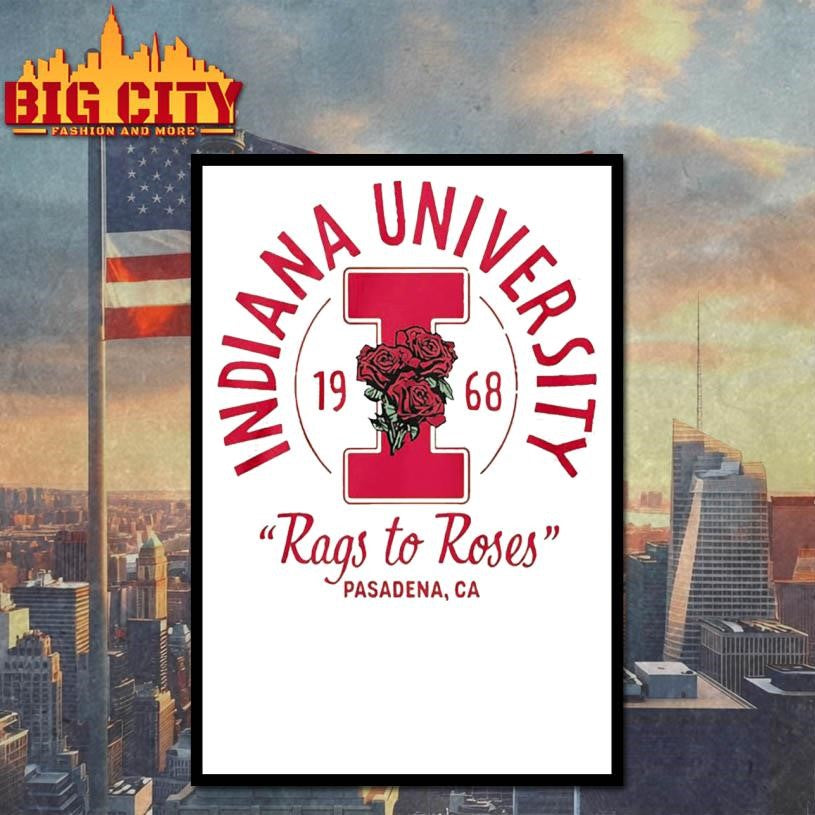 Indiana University 1968 Rags To Roses Pasadena Ca Shirt