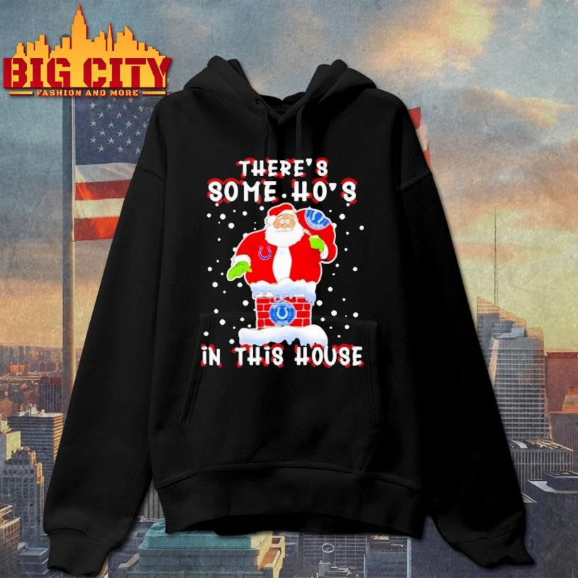 Indianapolis Colts Football Christmas There Is Some Hos In This House Santa Stuck In The Chimney Shirt