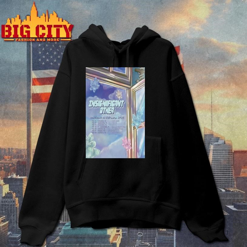 Insignificant Other Southeast US February 2026 Poster Shirt
