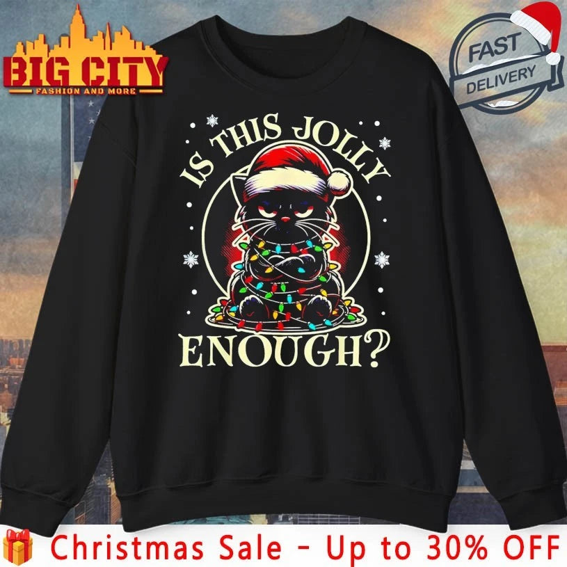 Is This Jolly Enough Funny Black Cat light Christmas shirt