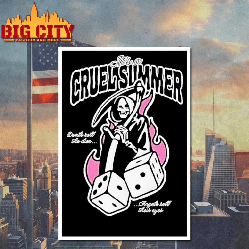 It’s A Cruel Summer Devils Roll The Dice Angels Roll Their Eyes Grim Reaper Shirt