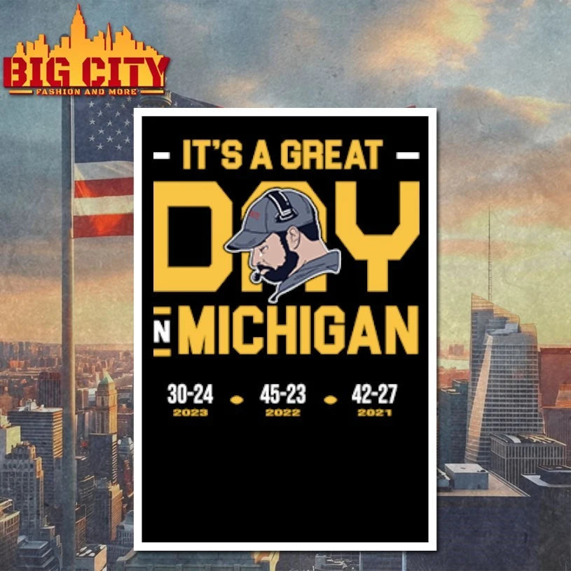 It’s A Great Day In Michigan Wolverines Go Blue shirt