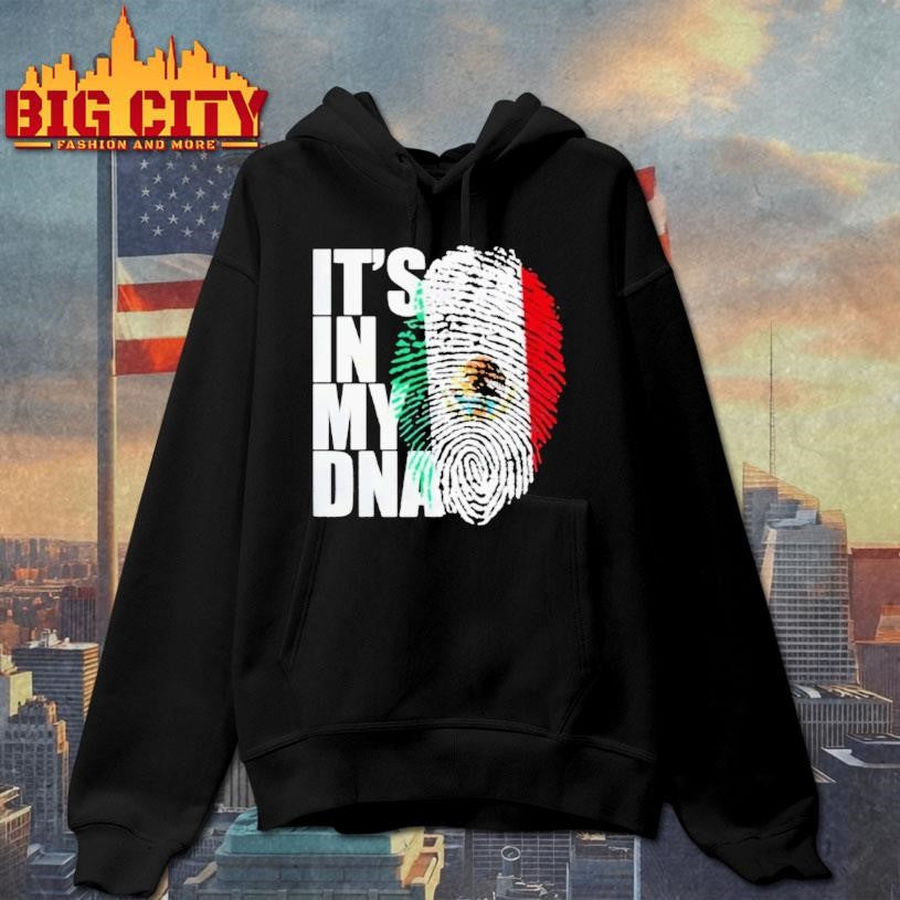 Its In Dna Mexican Shirt