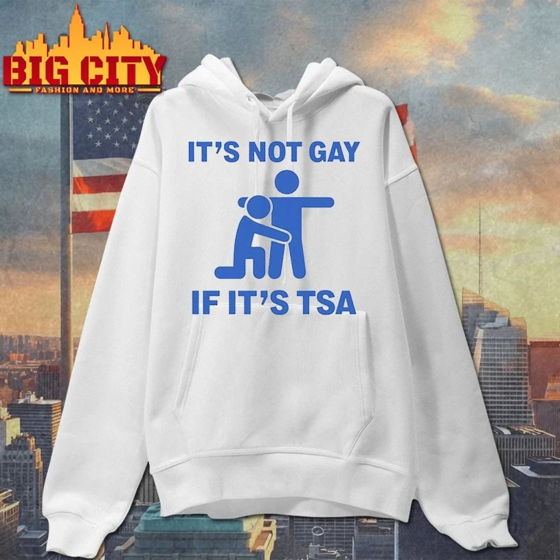 It’s Not Gay Of It’s TSA shirt