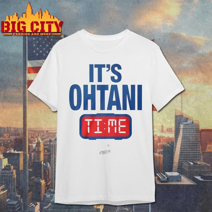 It’s Ohtani Time Shirt