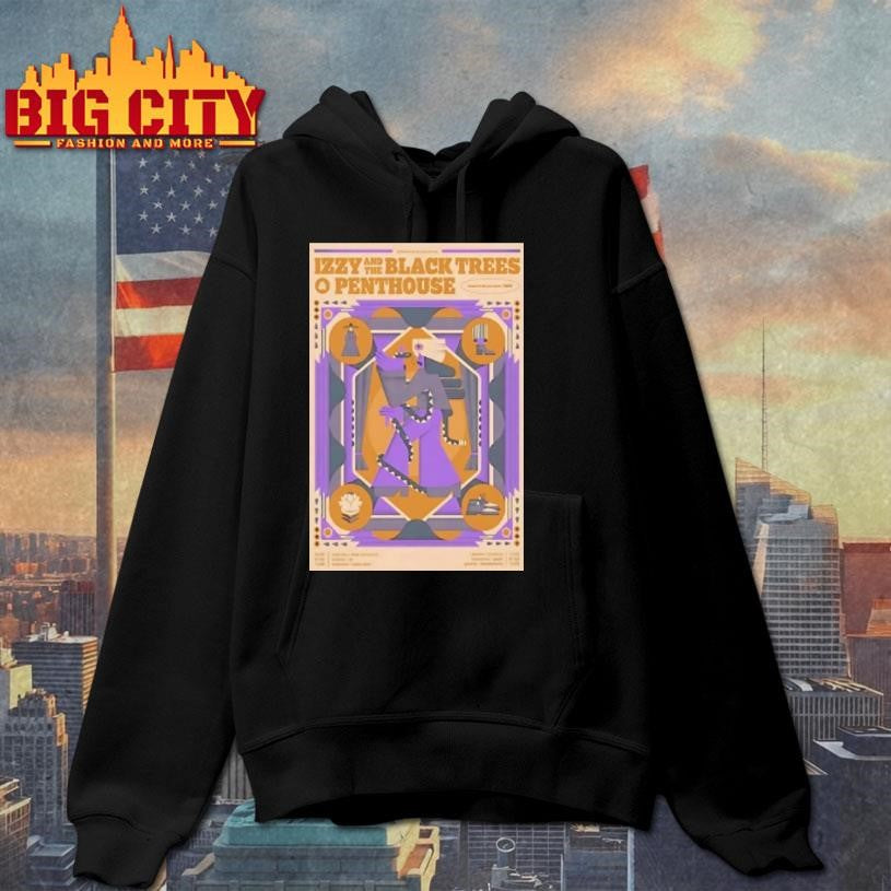 Izzy And The Black Trees And Penthouse Tour March 2025 Shirt