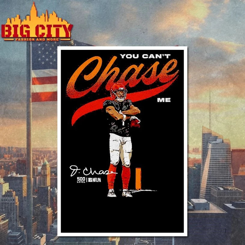 Ja’Marr Chase Cincinnati You Can’t Chase Me Shirt