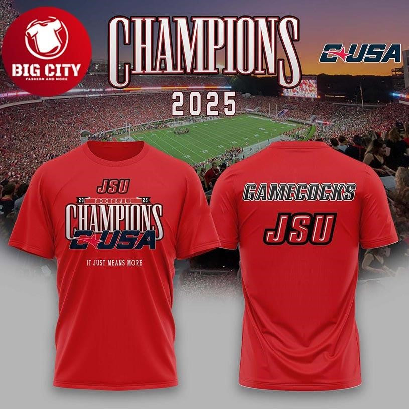 Jacksonville State Gamecocks C-USA Champions 2025 It Just Means More Two Sided Shirt