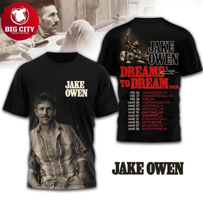 Jake Owen Dream To Dreams 2026 Tour Schedule Two Sided Shirt
