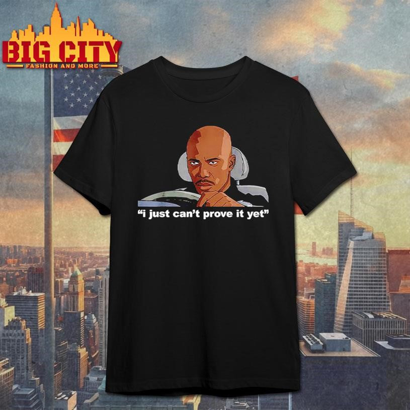 James Doakes I Just Can’t Prove It Yet Shirt