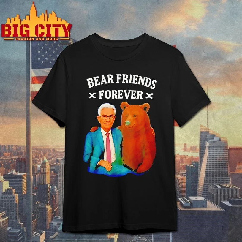 Jerome Powell Bear Friends Forever shirt