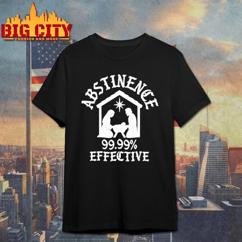 Jesus Abstinence Effective shirt