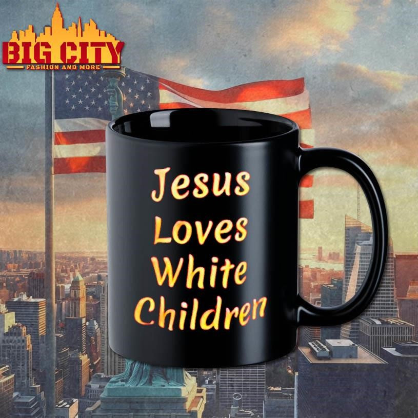 Jesus Loves White Children shirt
