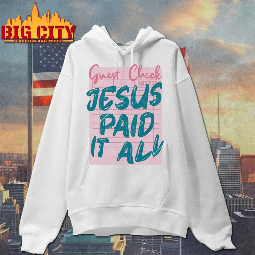 Jesus Paid It All Shirt