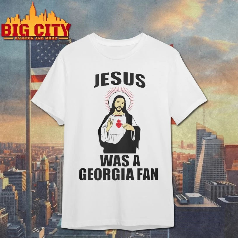 Jesus Was A Georgia Fan shirt