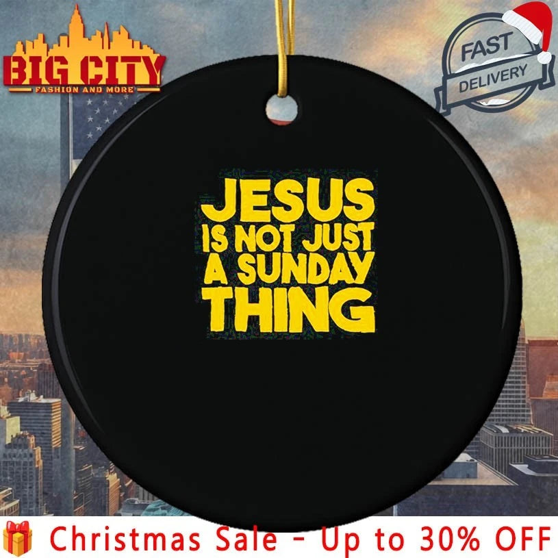 Jesus is not just a sunday thing text shirt