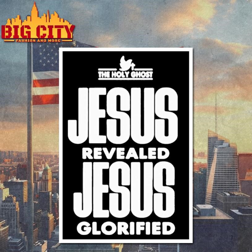 Jesus revealed jesus glorified shirt