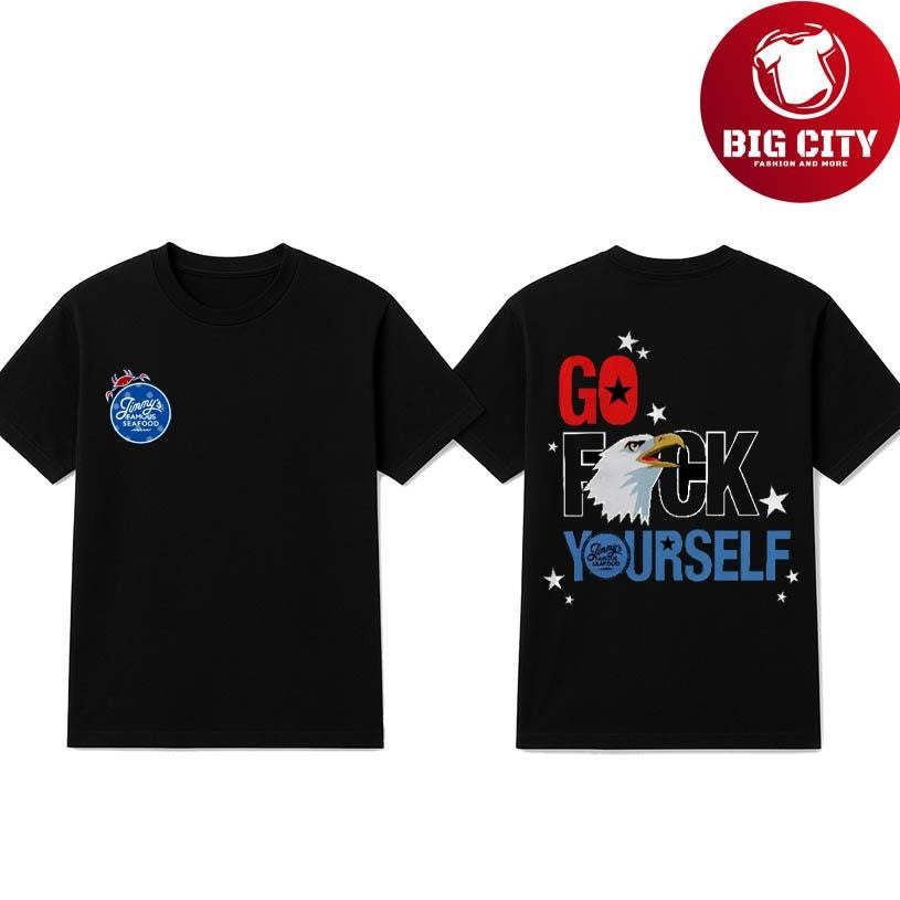 Jimmy’s Famous Seafood Go Fuck Yourself Two Sided Shirt