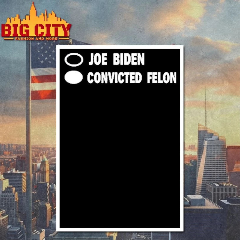 Joe Biden Convicted Felon shirt