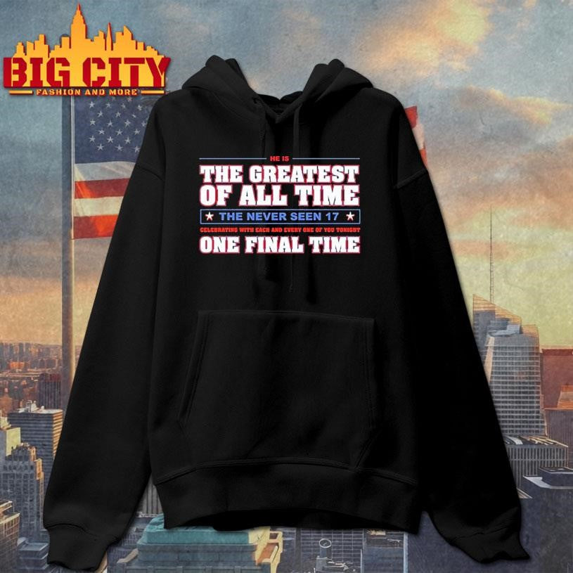 John Cena He Is Greatest Of All Time Shirt The Never Seen 17 Tee