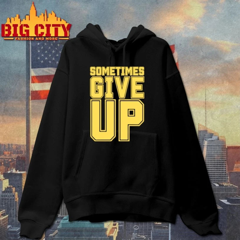 John Cena Sometimes Give Up shirt