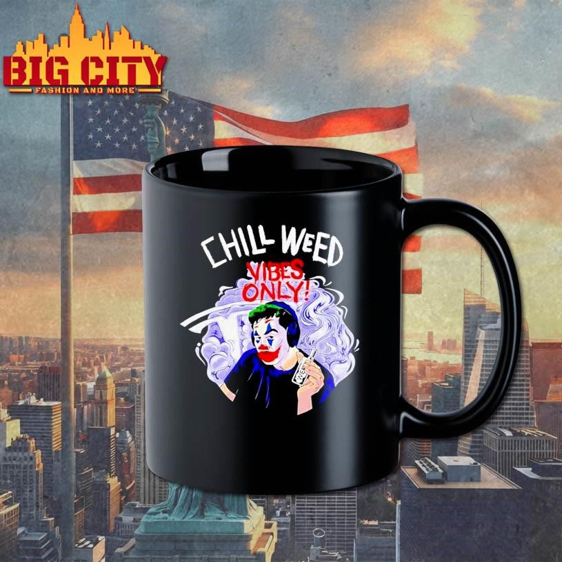Joker Cold Ones Chill Weed Vibes Only Shirt