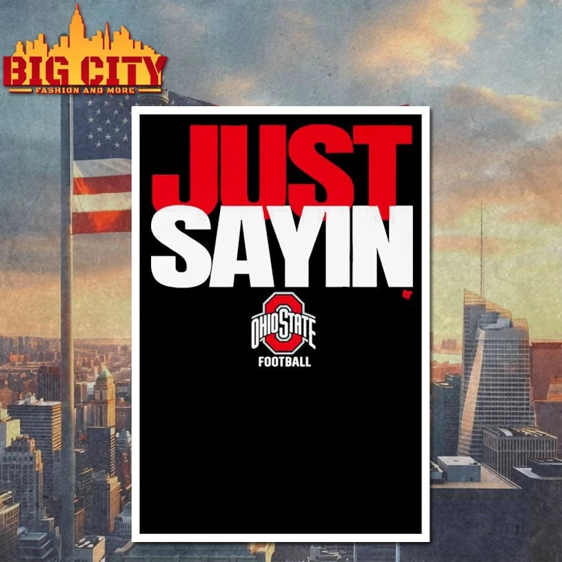 Julian Sayin Just Sayin’ Ohio Football shirt