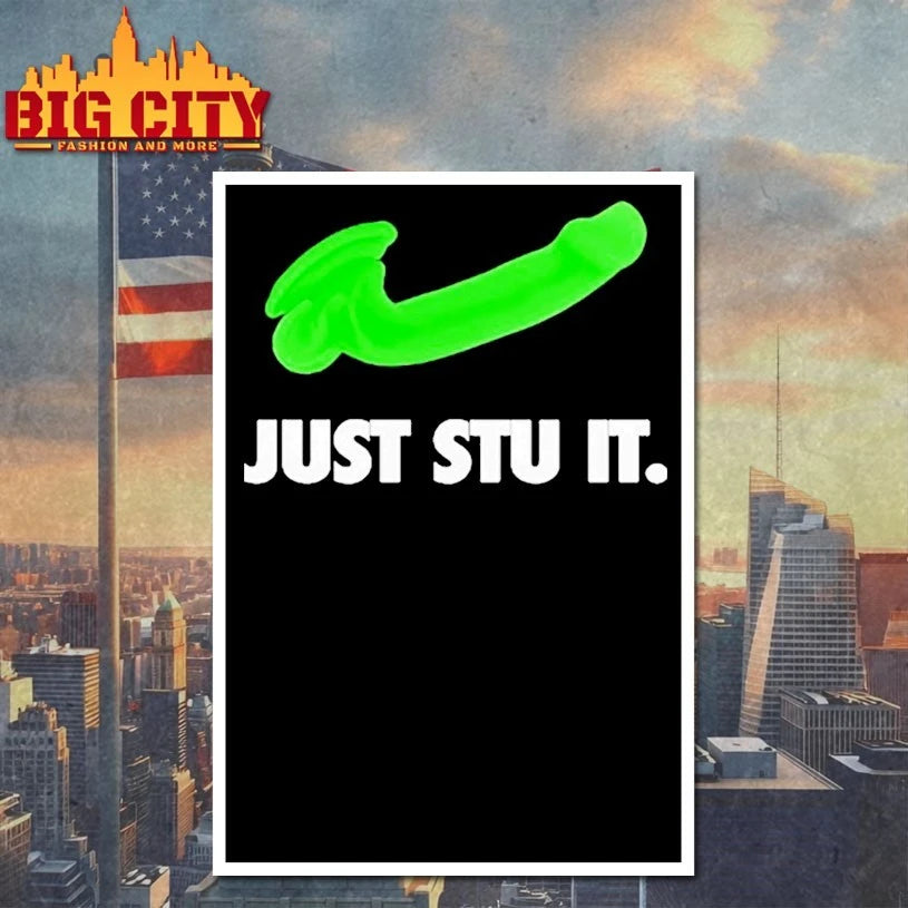 Just Stu It Shirt