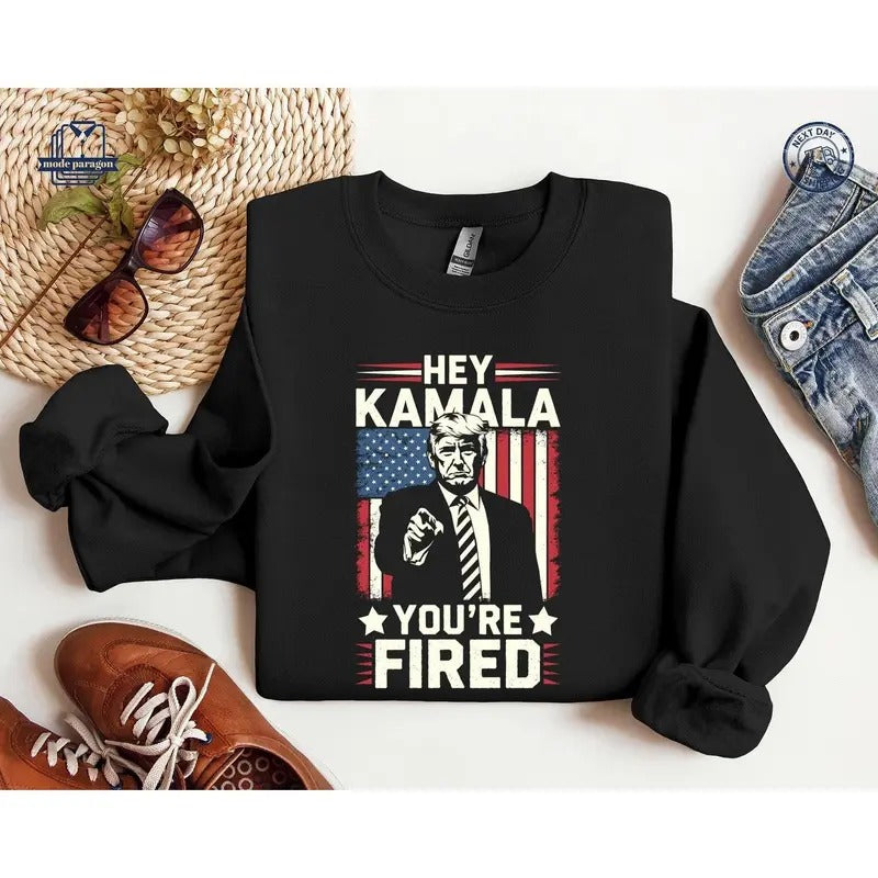 Kamala You're Fired Sweatshirt, Trump 2024 Support Sweatshirt, 47th President Trump Hoodie,Trump New Statement,American Flag,Kamala Lost Election