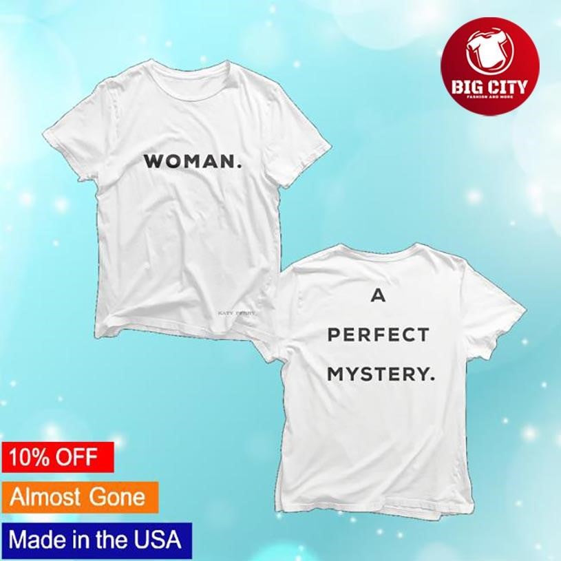 Katy Perry Woman A Perfect Mystery Two Sided Shirt