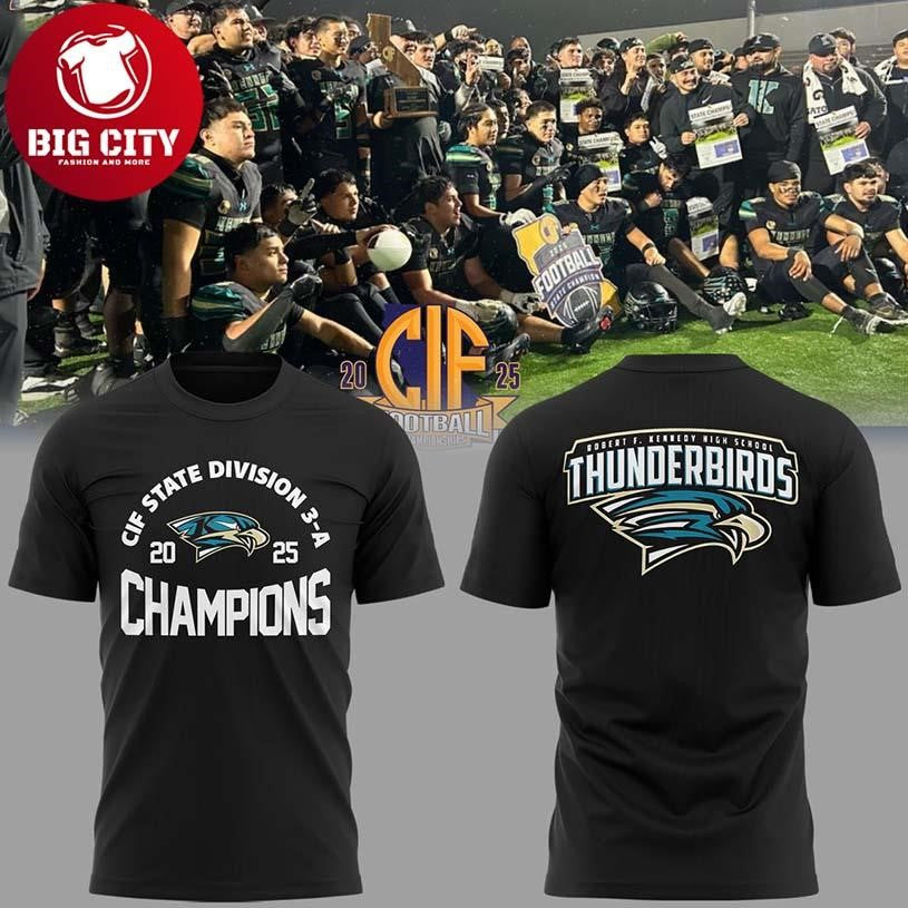 Kennedy Thunderbirds CIF State Division 3-A 2025 Champions Two Sided Shirt