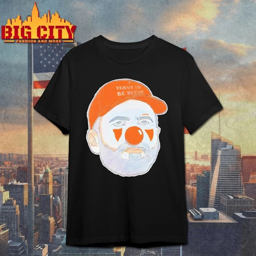 Kevin Stefanski Clown Have to Be better Shirt