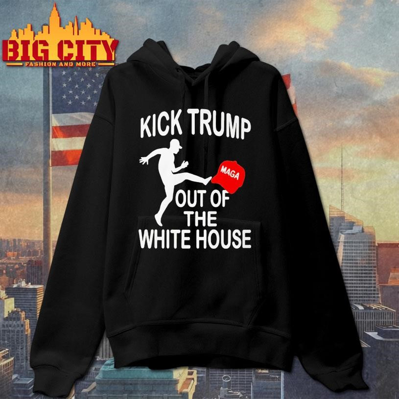 Kick Trump Out Of The White House Anti Trump Shirt
