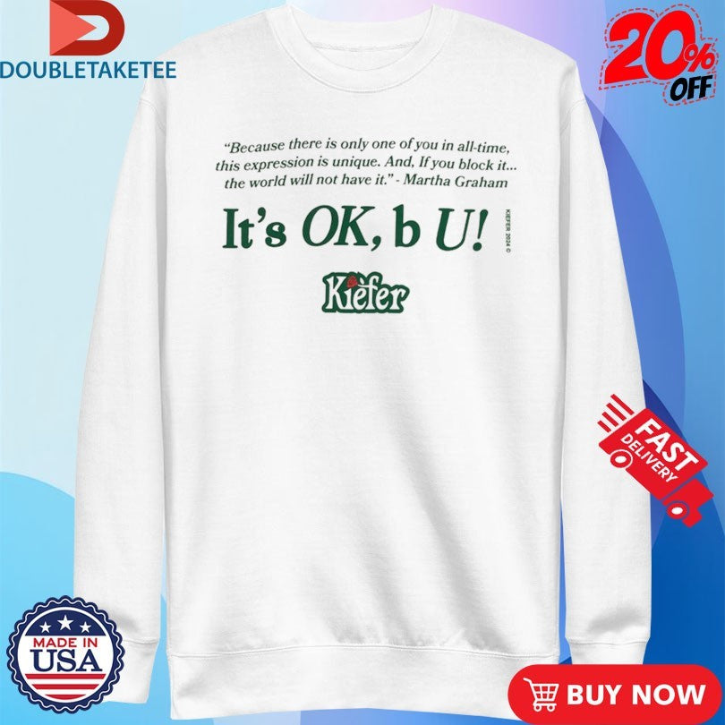 Kiefer It’s Ok B U Martha Graham T-shirts