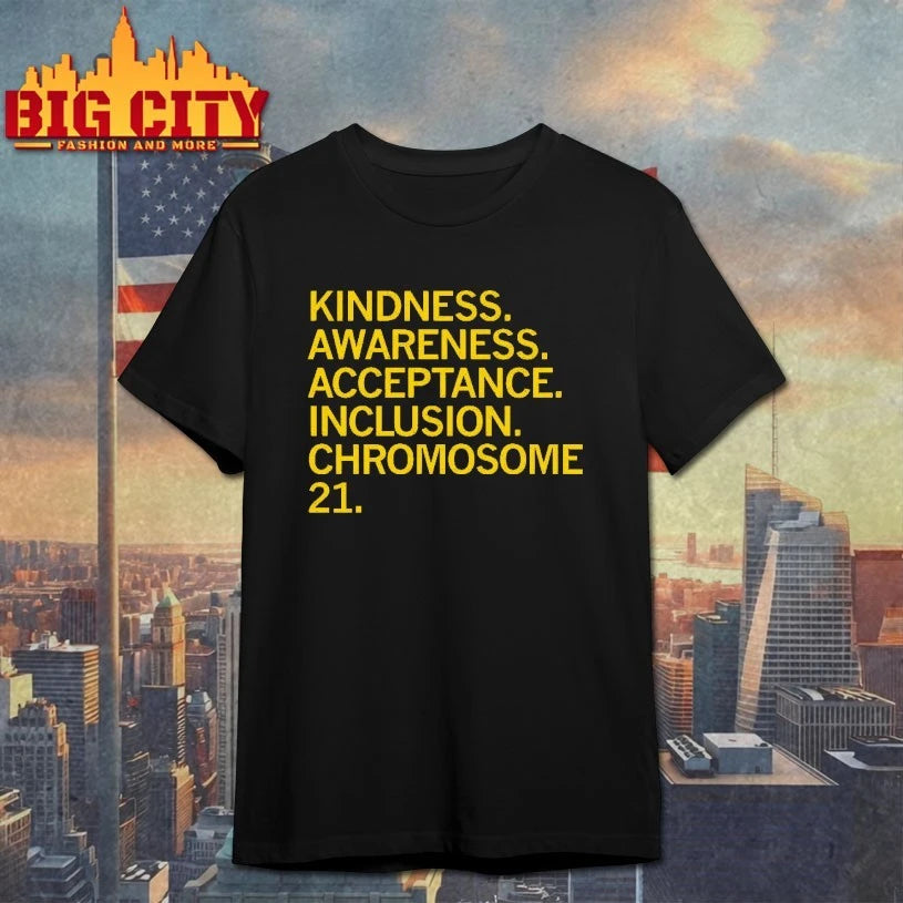 Kindness Awareness acceptance inclusion chromosome 21 Shirt