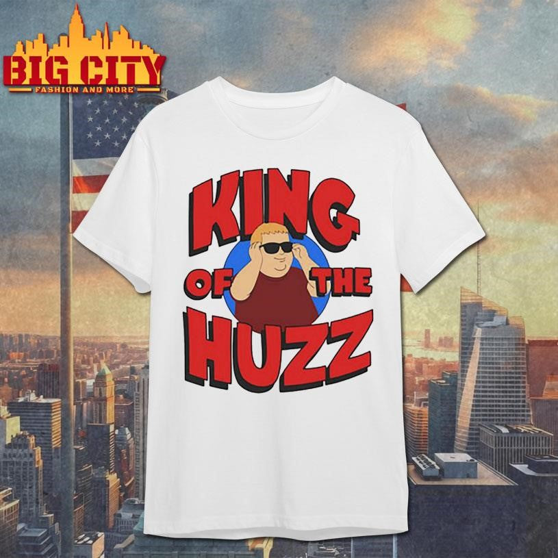 King Of The Huzz 2025 New Shirt