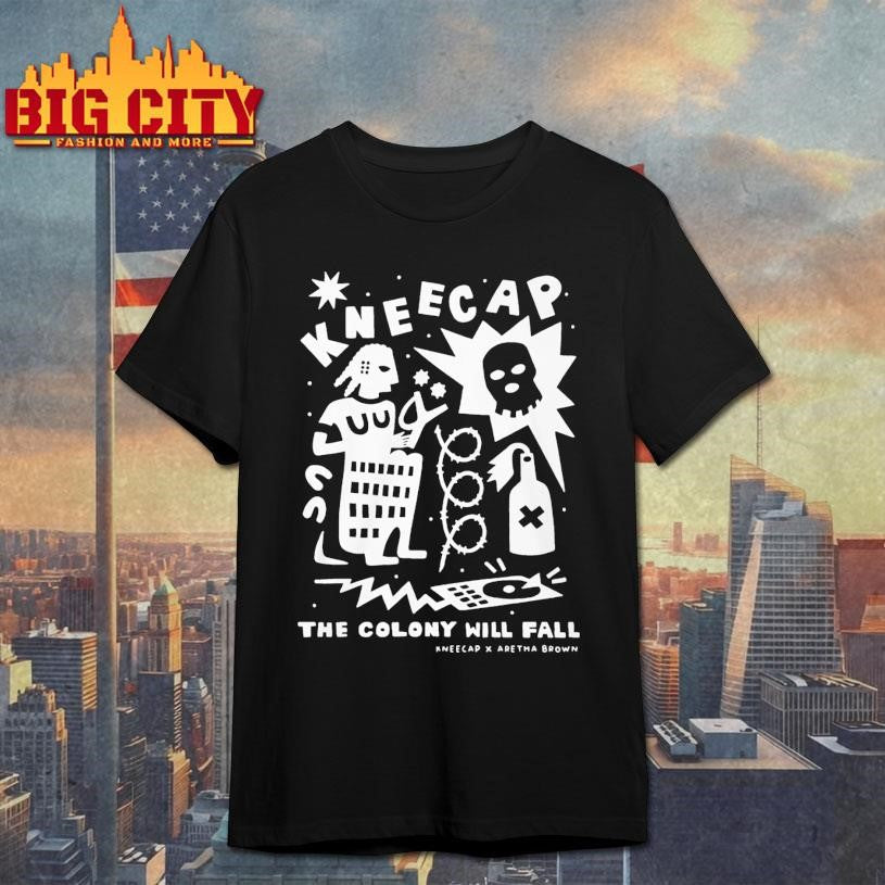Kneecap Aretha Brown The Colony Will Fall Shirt