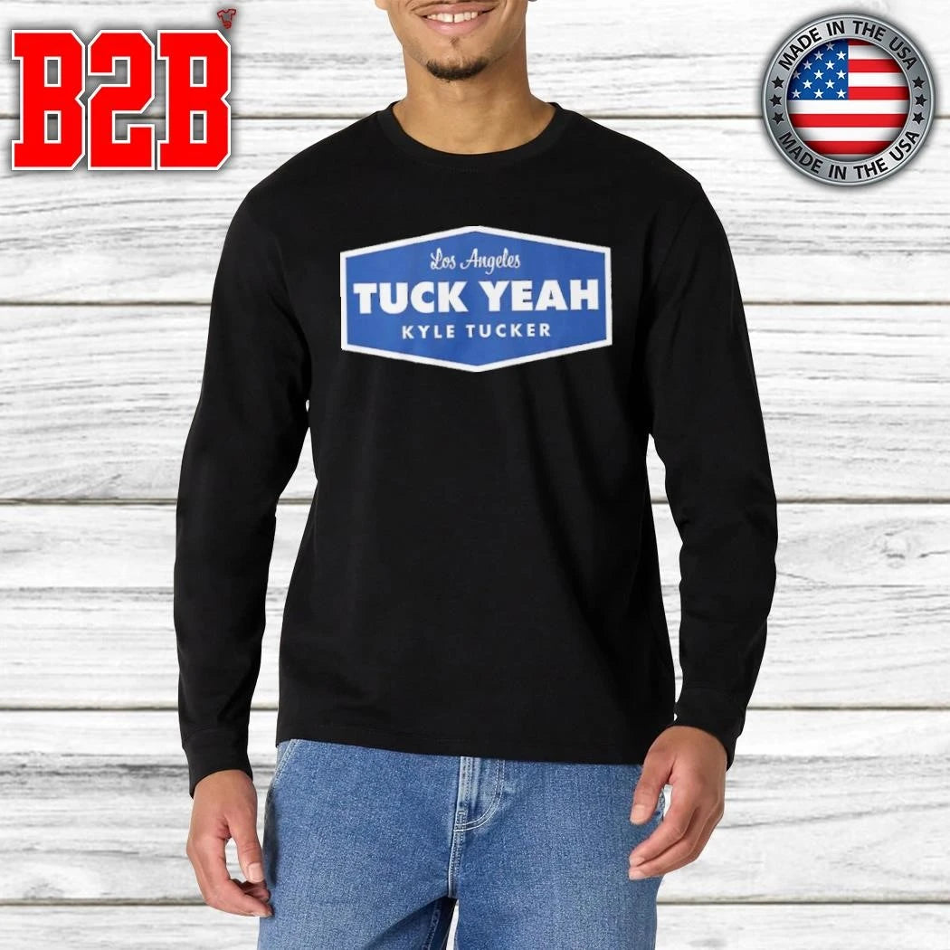 Kyle Tucker Tuck Yeah LA Shirt