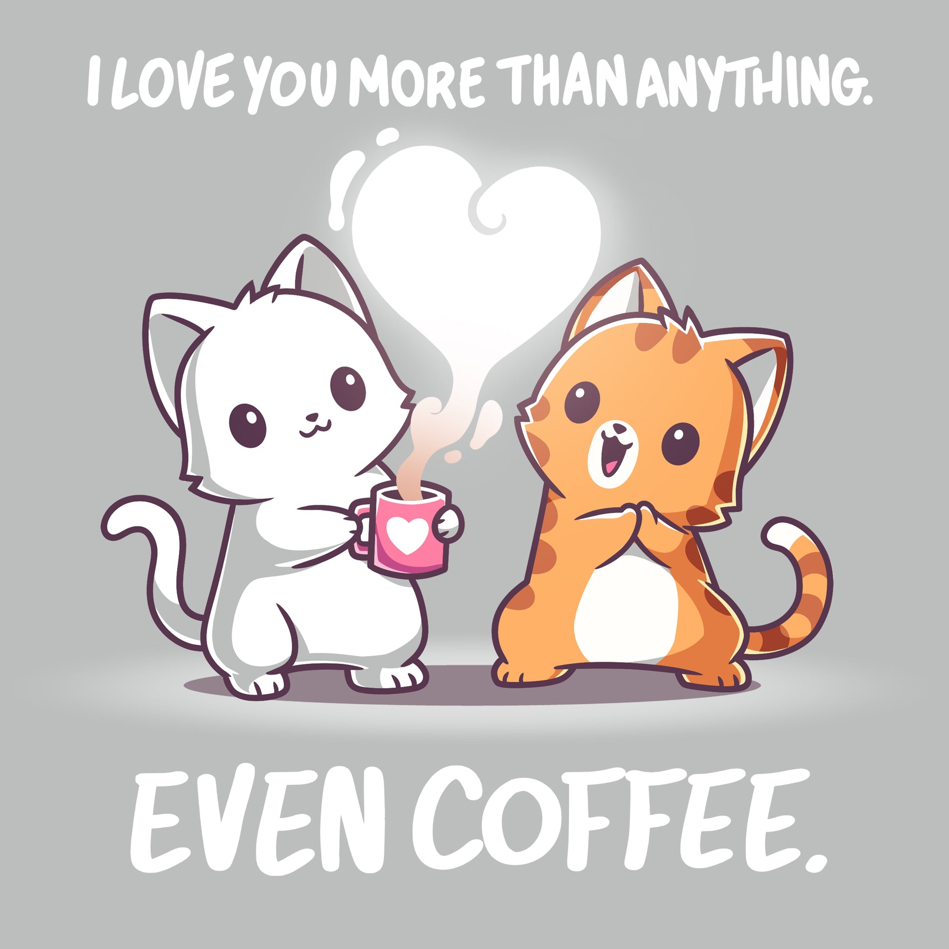 I Love You More Than Coffee