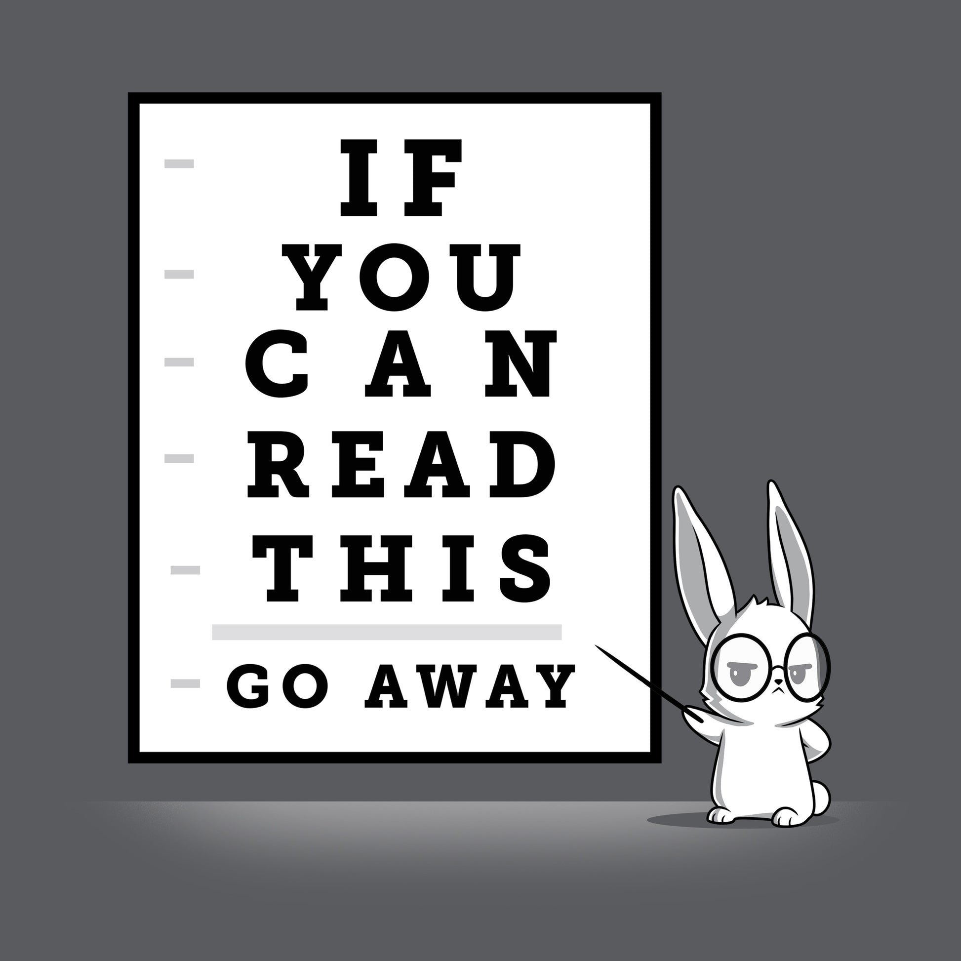 If You Can Read This, Go Away