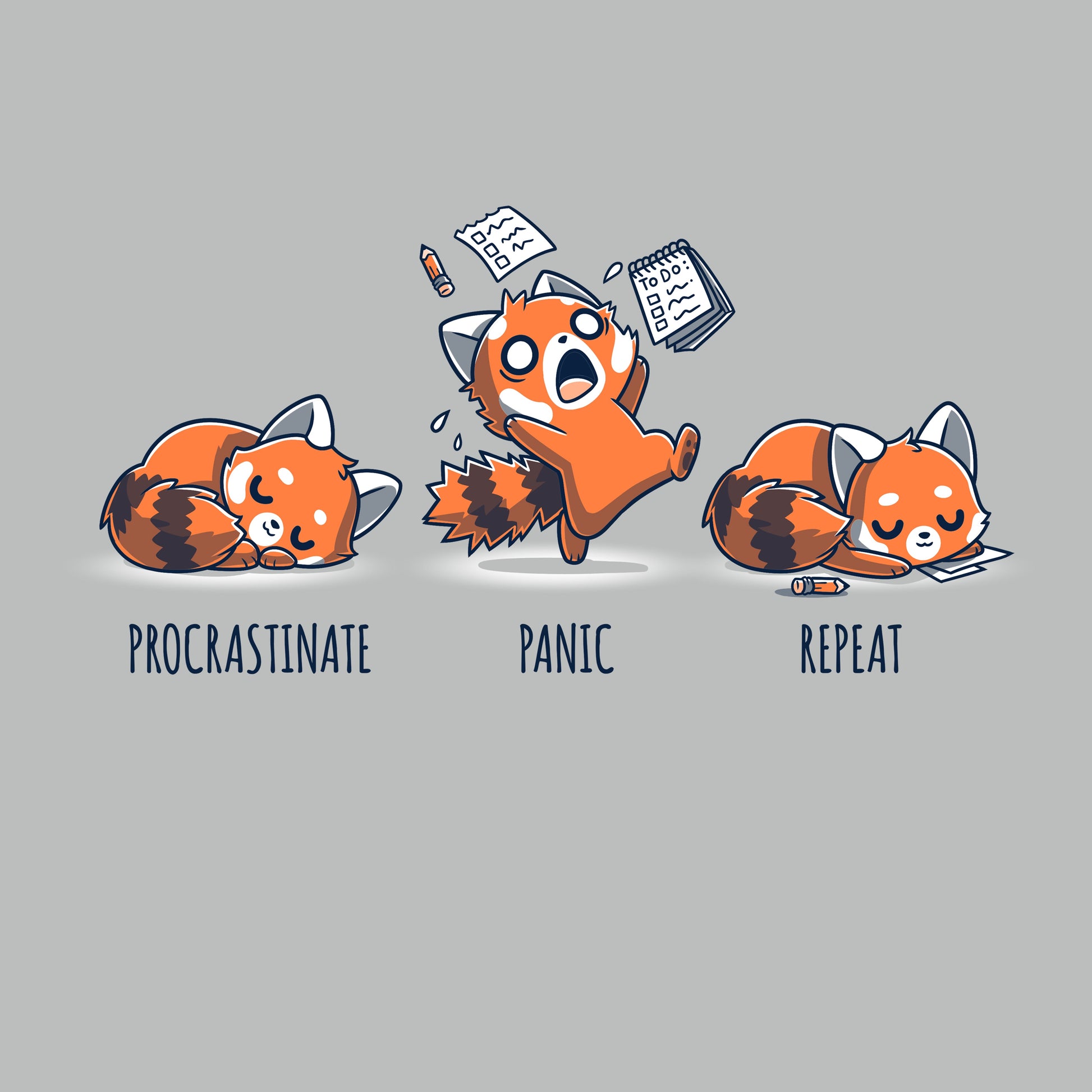 Procrastinate. Panic. Repeat.