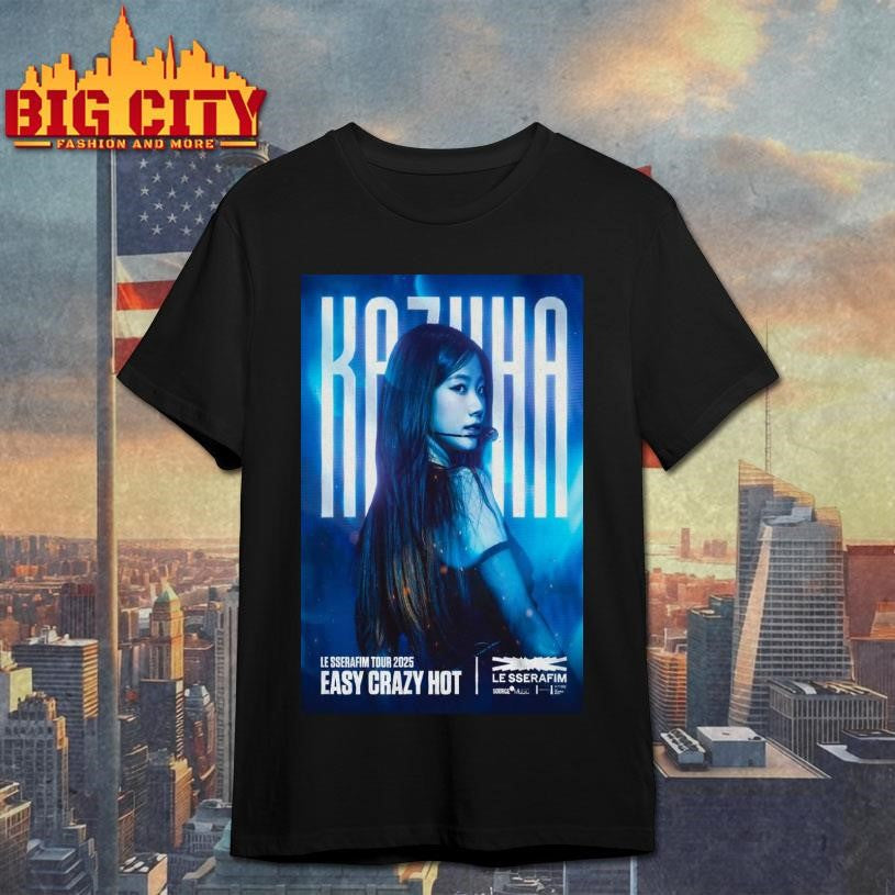 LE SSERAFIM Easy Crazy Hot 2025 Poster shirt