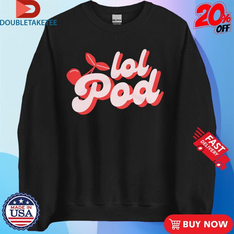 Official  LOL Podcast Cherry Logo Shirts
