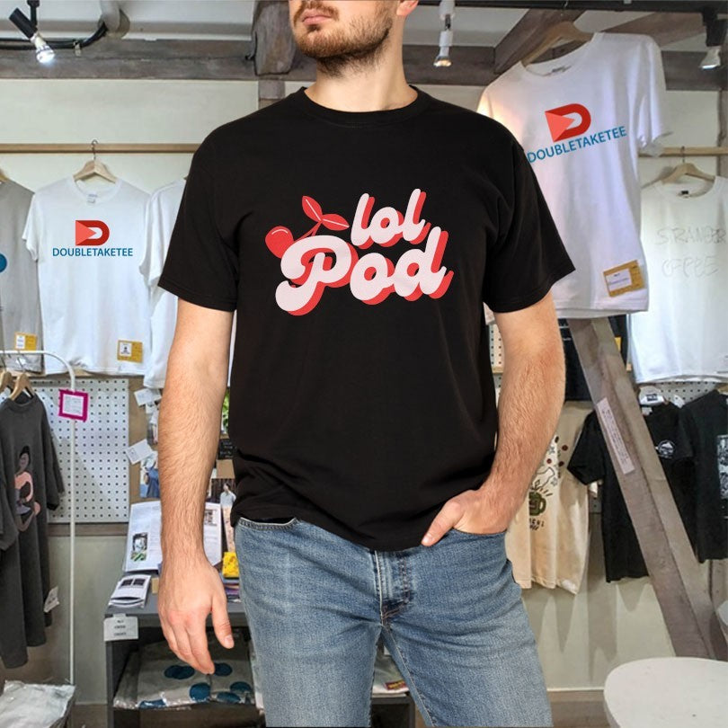 Official  LOL Podcast Cherry Logo Shirts