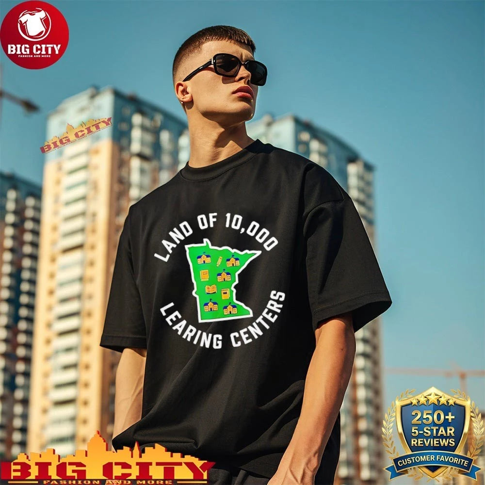 Land Of 10,000 Learing Centers Shirt