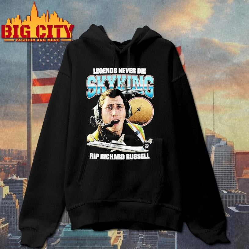 Legends Never Die SKYKING RIP Richard Russell Shirt