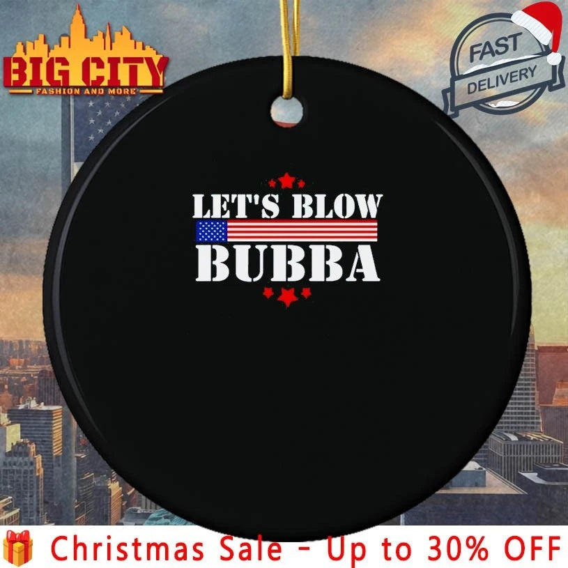 Let’s Blow Bubba Anti Trump Shirt