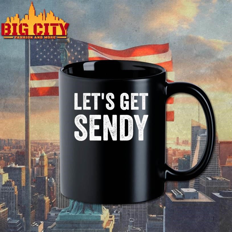 Lets Get Sendy Shirt