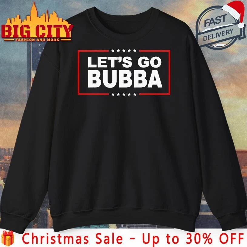 Let’s Go Bubba, Bubba Parody Anti MAGA Anti Trump Shirt