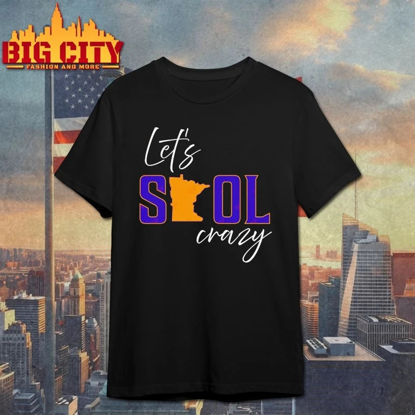Let’s Skol Crazy Vikings shirt